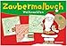 Zaubermalbuch Weihnachten: Ein magischer Spiel-Spaß ab 3 Jahren (Malbücher und -blöcke) by 