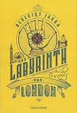 Das Labyrinth von London: Roman (Alex Verus, Band 1) by Benedict Jacka, Michelle Gyo