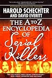 The A to Z Encyclopedia of Serial Killers by