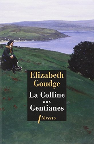 La  colline aux gentianes : Roman