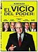El Vicio Del Poder [DVD]