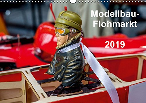 Preisvergleich Produktbild Modellbau -Flohmarkt 2019 (Wandkalender 2019 DIN A3 quer): Auf Modellbau-Flohmärkten schlagen Männerherzen höher. (Monatskalender, 14 Seiten ) (CALVENDO Hobbys)