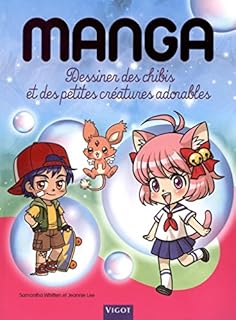 jaquette livre Mangas : dessiner des chibis et des petites créatures adorables