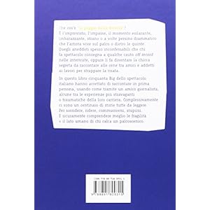 Il peggio della diretta. I dietro le quinte dello spettacolo raccontati dai protagoni