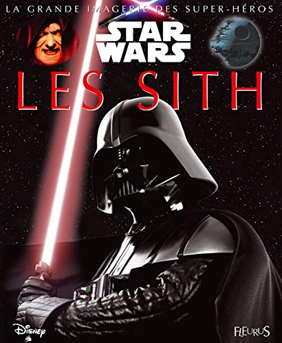 La grande imagerie Star wars - Les Sith La grande imagerie Star wars - Les Sith