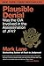 Plausible Denial by Mark Lane (2011-11-24) by