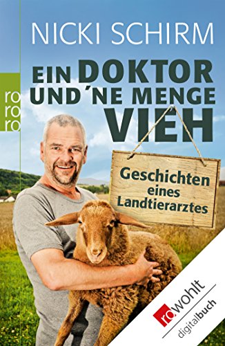 Download Ein Doktor und 'ne Menge Vieh: Geschichten eines Landtierarztes Download Ein Doktor und 'ne Menge Vieh: Geschichten eines Landtierarztes
