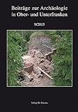 Image de Beiträge zur Archäologie in Ober- und in Unterfranken (Beiträge zur Archäologie in Ober- und Unt