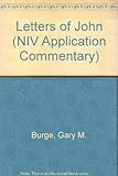 Letters of John (NIV Application Commentary S.) by 