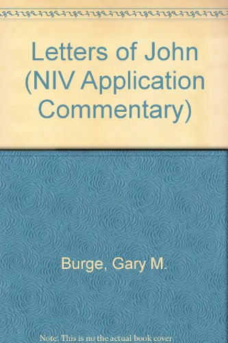 Letters of John (NIV Application Commentary S.)