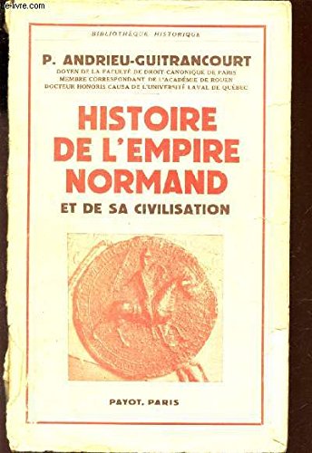 Histoire de l'Empire normand et de sa civilisation