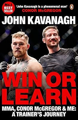 Win or Learn: MMA, Conor McGregor and Me: A Trainer's Journey
