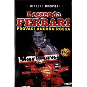 La leggenda Ferrari. Provaci ancora rossa La leggenda Ferrari. Provaci ancora rossa