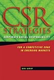 CSR Strategies: Corporate Social Responsibility for a Competitive Edge in Emerging Markets (English Edition) by Sri Urip