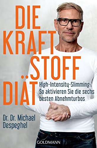 Download Die Kraftstoff-Diät: High-Intensity-Slimming: So aktivieren Sie die sechs besten Abnehmturbos Download Die Kraftstoff-Diät: High-Intensity-Slimming: So aktivieren Sie die sechs besten Abnehmturbos