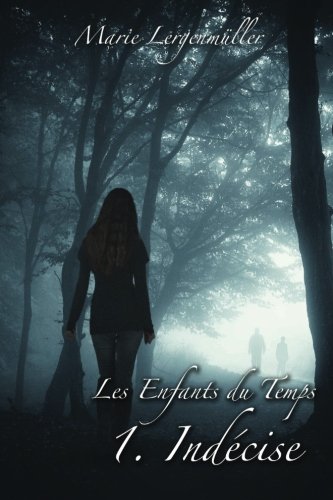 Télécharger Les Enfants du Temps - Tome 1 : Indécise Livre PDF Gratuit