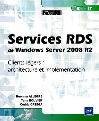Services RDS de Windows Server 2008 R2 - Clients légers : architecture et implémentation [2ème édition] en ligne