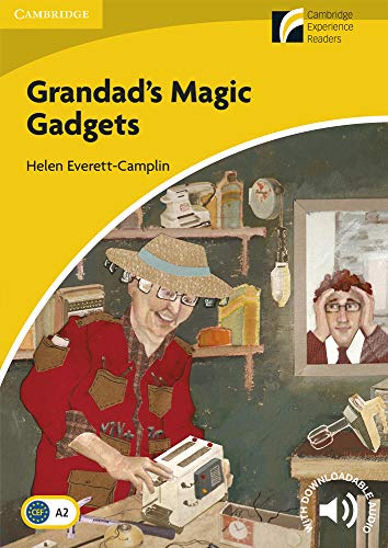 Grandad’s Magic Gadgets Level 2 Elementary / Lowerintermediate A2 Cambridge Experience Readers