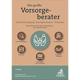 Vorsorge Unfall Krankheit Alter: Vollmacht Betreuungsverfügung Patientenverfügung