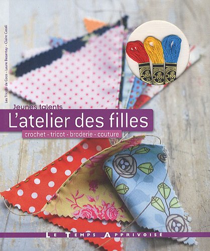 l' Atelier des filles : Crochet, tricot, broderie, couture
