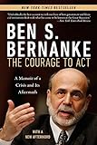 The Courage to Act: A Memoir of a Crisis and Its Aftermath (English Edition) by Ben S. Bernanke