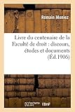 Image de Livre du centenaire de la Faculté de droit : discours, études et documents