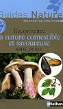 Reconnaître la nature comestible et savoureuse sans peine