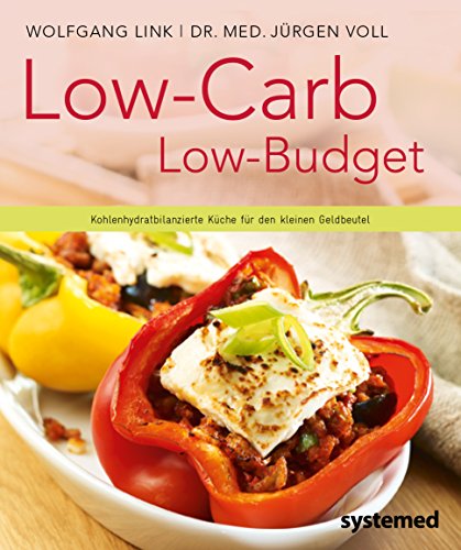 Download Low-Carb - Low Budget: Kohlenhydratbilanzierte Küche für den kleinen Geldbeutel. Download Low-Carb - Low Budget: Kohlenhydratbilanzierte Küche für den kleinen Geldbeutel.