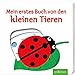 Mein erstes Buch von den kleinen Tieren by