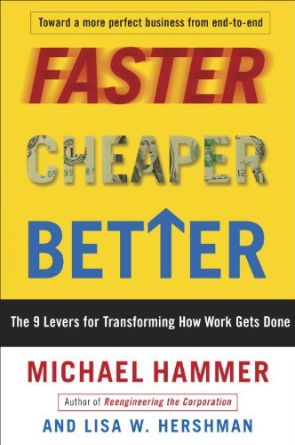Faster Cheaper Better: The 9 Levers for Transforming How Work Gets Done (English Edition)