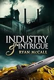 Image de Industry & Intrigue (The Saga Of Industrial Fantasy Book 1) (English Edition)