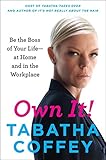 Image de Own It!: Be the Boss of Your Life - at Home and in the Workplace