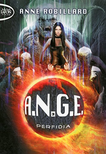 Télécharger A.N.G.E. - tome 3 Perfidia (03) Francais PDF