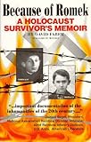 Because of Romek: A Holocaust Survivor's Memoir by David Faber (1997-07-02) by