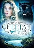 Cheetah Manor - Das Geheimnis des Panthers von Melissa David