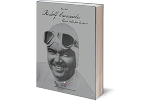 Rudolf Caracciola. Una vita per le corse