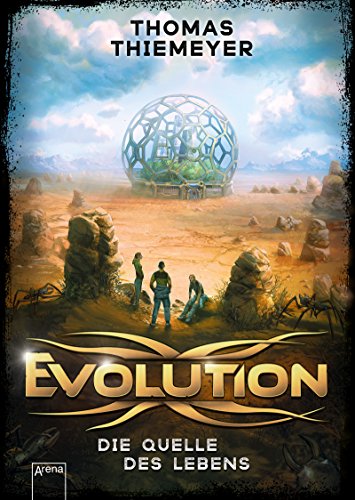 Evolution (3). Die Quelle des Lebens (Evolution-Trilogie)