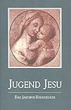 Image de Die Jugend Jesu: Das Jakobus-Evangelium (Lorberbücherei)