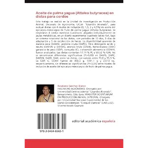 Aceite de palma yagua (Attalea butyracea) en dietas para cerdos: Aceite del fruto de palma yagua en dietas para cerdos en crecimiento