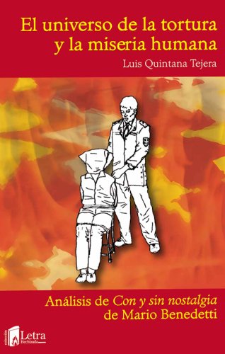 El Universo De La Tortura Y La Miseria Humana Análisis De - 
