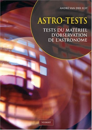 Astro-tests : Tests du matériel d'observation de l'astronome