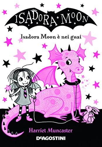 Guai in vista. Isadora Moon. Ediz. a colori libro