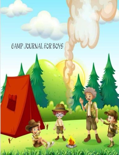 Camp Journal for Boys: Camping Journal Write in down for Girls, Kids, Boy ,Teen. Idea for Camper Family Travel RV Summer Camp Hunting Map Scout. (50 ... Pages: Volume 3 (Activity Notebook for Kids)