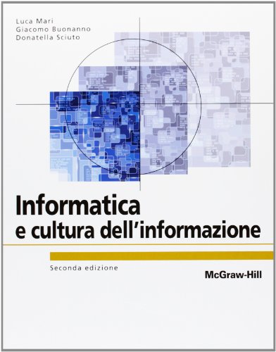 Informatica e cultura dell'informazione Informatica e cultura dell'informazione