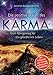 Die positive Macht des Karmas: Dein Königsweg für ein glückliches Leben by Walter Baumgartner