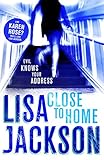 Close to Home by Lisa Jackson front cover