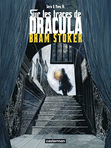 Sur les traces de Dracula, Tome 2 : Bram Stoker Sur les traces de Dracula, Tome 2 : Bram Stoker