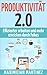 PRODUKTIVITÄT 2.0: Effizienter Arbeiten und Mehr Erreichen durch Fokus: (Produktivität steigern - Zeitmanagement - Multitasking - Selbstmanagement - Konzentration) by 