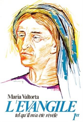 L'Evangile tel qu'il m'a été révélé tome 1 L'Evangile tel qu'il m'a été révélé tome 1