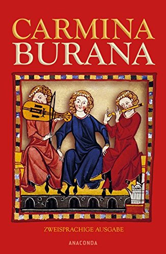 Carmina Burana (zweisprachige Ausgabe): Lieder aus Benediktbeuren